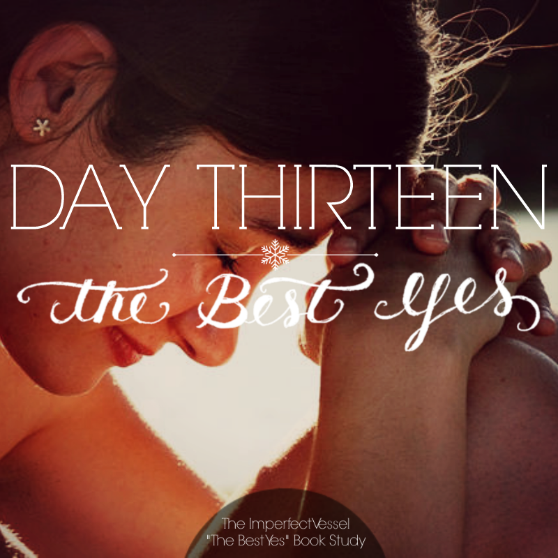 Day Thirteen // The Best Yes