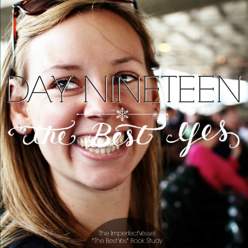 Day Nineteen // The Best Yes
