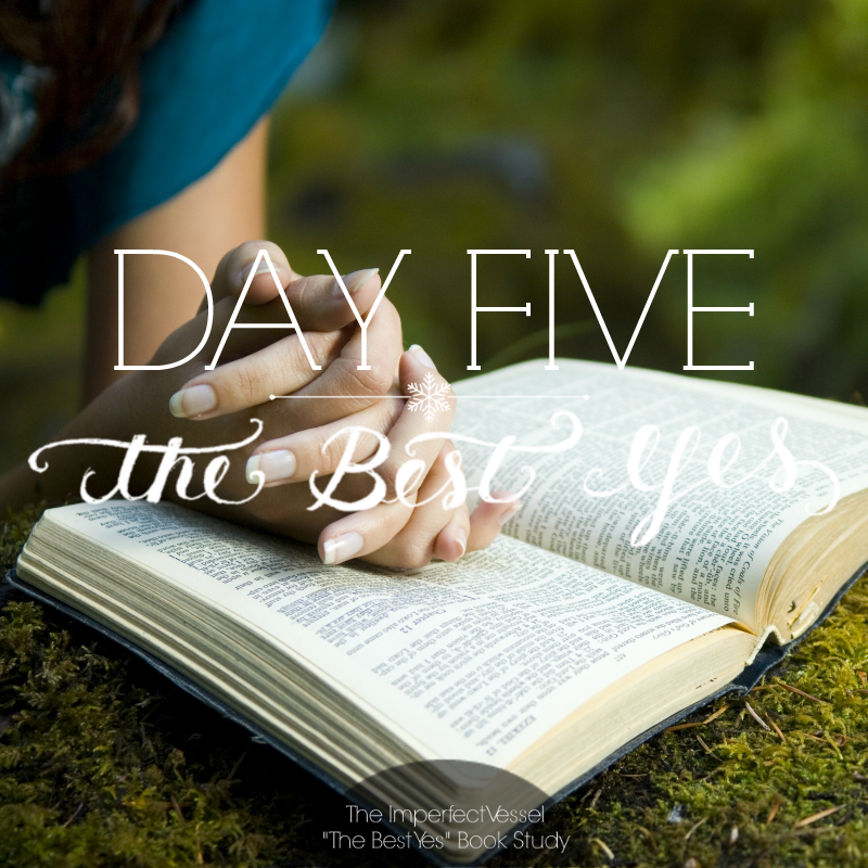 Day Five // The Best Yes