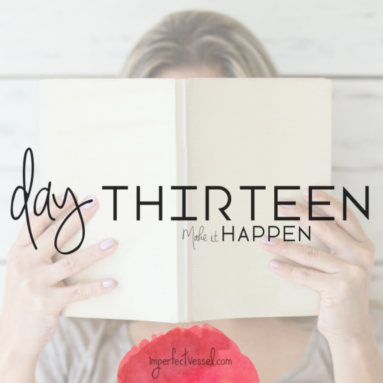 Day Thirteen // Make It Happen