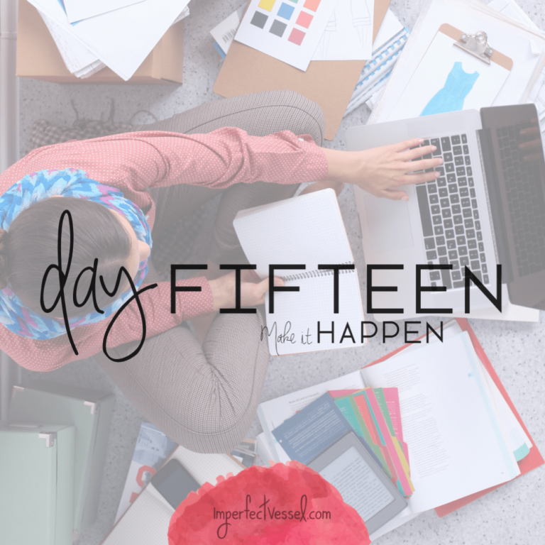 Day Fifteen // Make It Happen