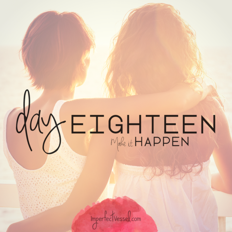 Day Eighteen // Make It Happen
