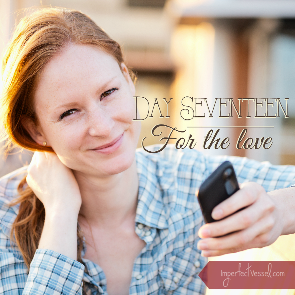 Day Seventeen // For the Love