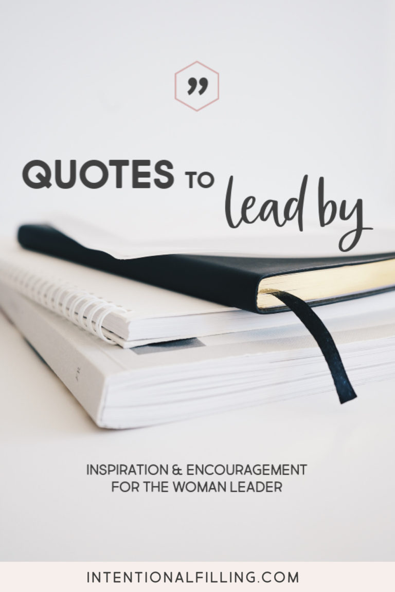 Quotes to Lead By | Intentional Filling