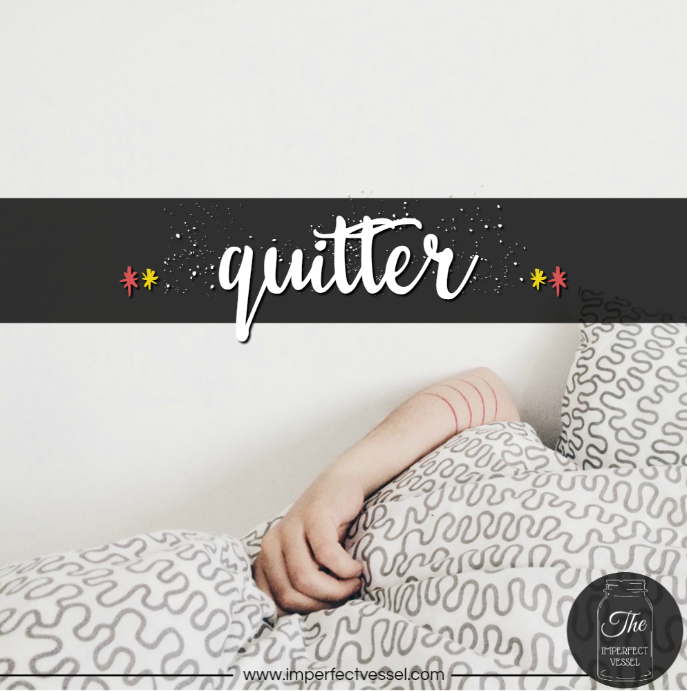 Week One | Quitter