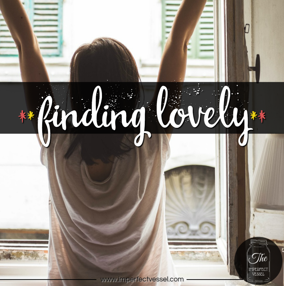 Week Five | Finding Lovely