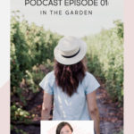 Let's Grow Podcast Episode 01: In the Garden | Intentionalfilling.com