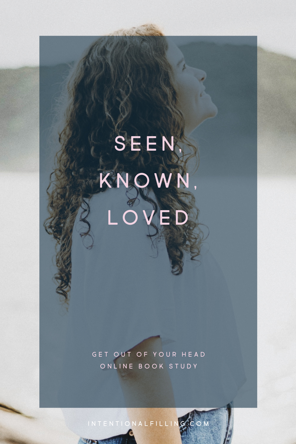 Week 1 : The Lies We Think and Believe - Get Out of Your Head Online Book Study | Intentionalfilling.com