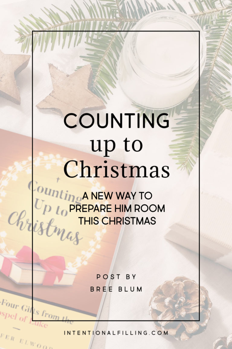 Counting Up to Christmas: A New Way to Prepare Him Room This Christmas | Intentional Filling