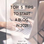 Top 5 Tips to Start a Blog in 2021 | Intentionalfilling.com