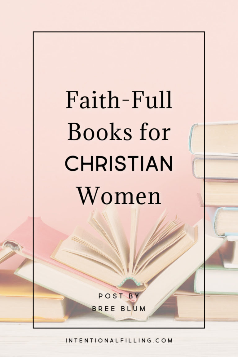 Faith-FULL Books for Christian Women | Intentionalfilling.com