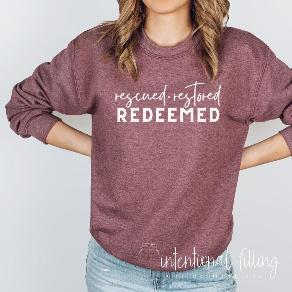 Rescued Restored Redeemed Crewneck Sweatshirt | Intentionalfilling.com