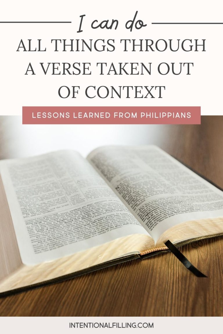 I Can Do All Things Through a Verse Taken Out of Context - blog by Bree Blum | Intentionalfilling.com