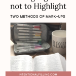 To Highlight or not to Highlight: Two Methods of Mark-Ups | Intentionalfilling.com