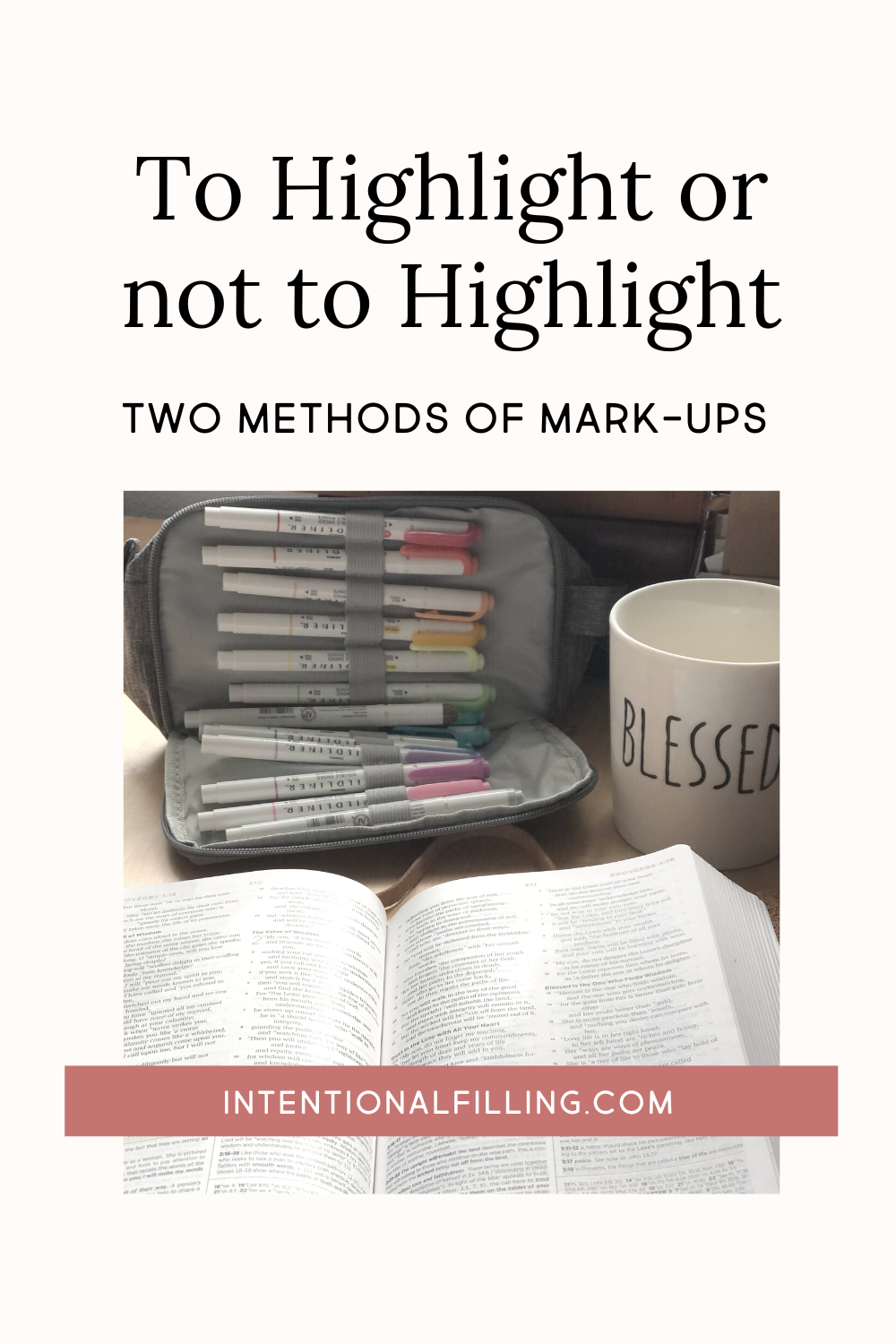 To Highlight or not to Highlight: Two Methods of Mark-Ups | Intentionalfilling.com