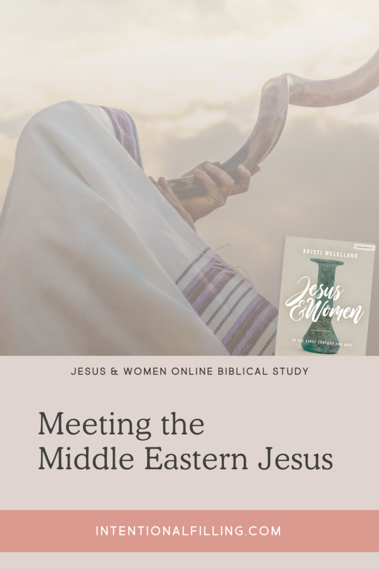 Meeting the Middle Eastern Jesus - Jesus & Women Online Study | Intentionalfilling.com