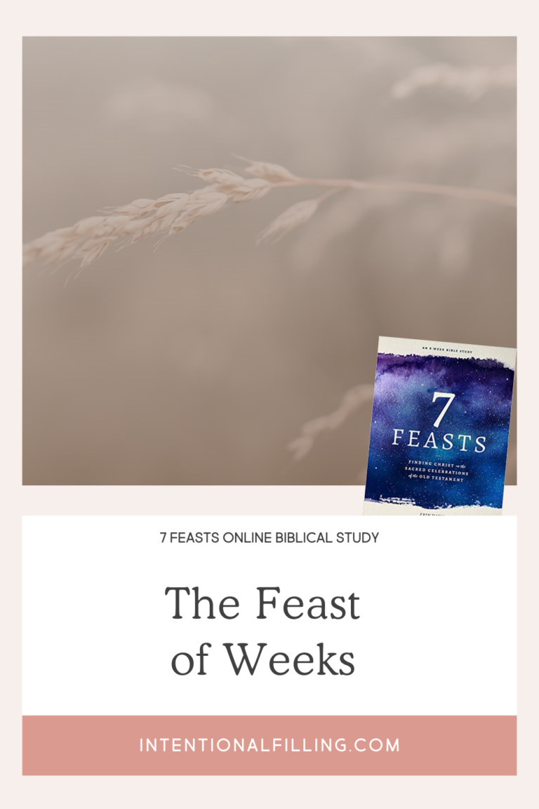 The Feast of Weeks - 7 Feasts Online Biblical Study | Intentionalfilling.com