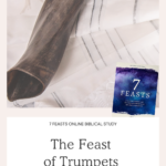 The Feast of Trumpets - 7 Feasts Online Biblical Study | Intentionalfilling.com