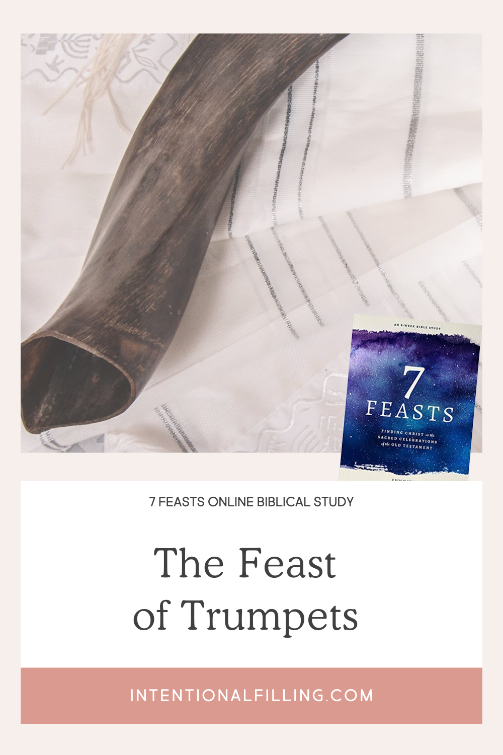 The Feast of Trumpets - 7 Feasts Online Biblical Study | Intentionalfilling.com