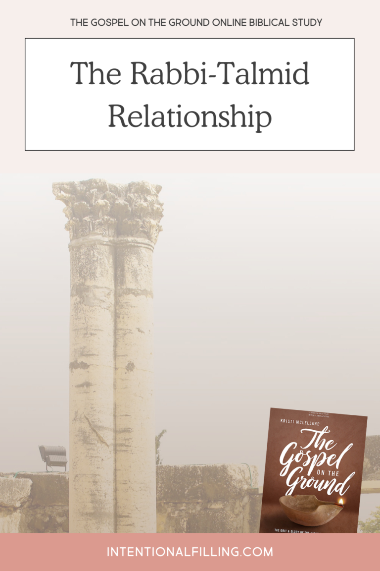 The Gospel on the Ground Online Biblical Study - The Rabbi-Talmid Relationship | Intentionalfilling.com