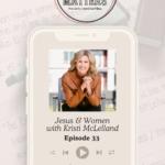 Episode 33: New Lens Biblical Studies with Kristi McLelland - Let's Grow Podcast with Bree | Intentionalfilling.com