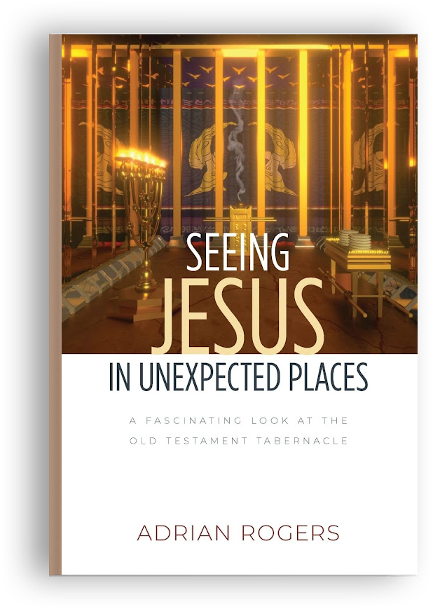 Seeing Jesus in Unexpected Places by Adrian Rogers - Winter 2025 Online Biblical Study | Intentionalfilling.com