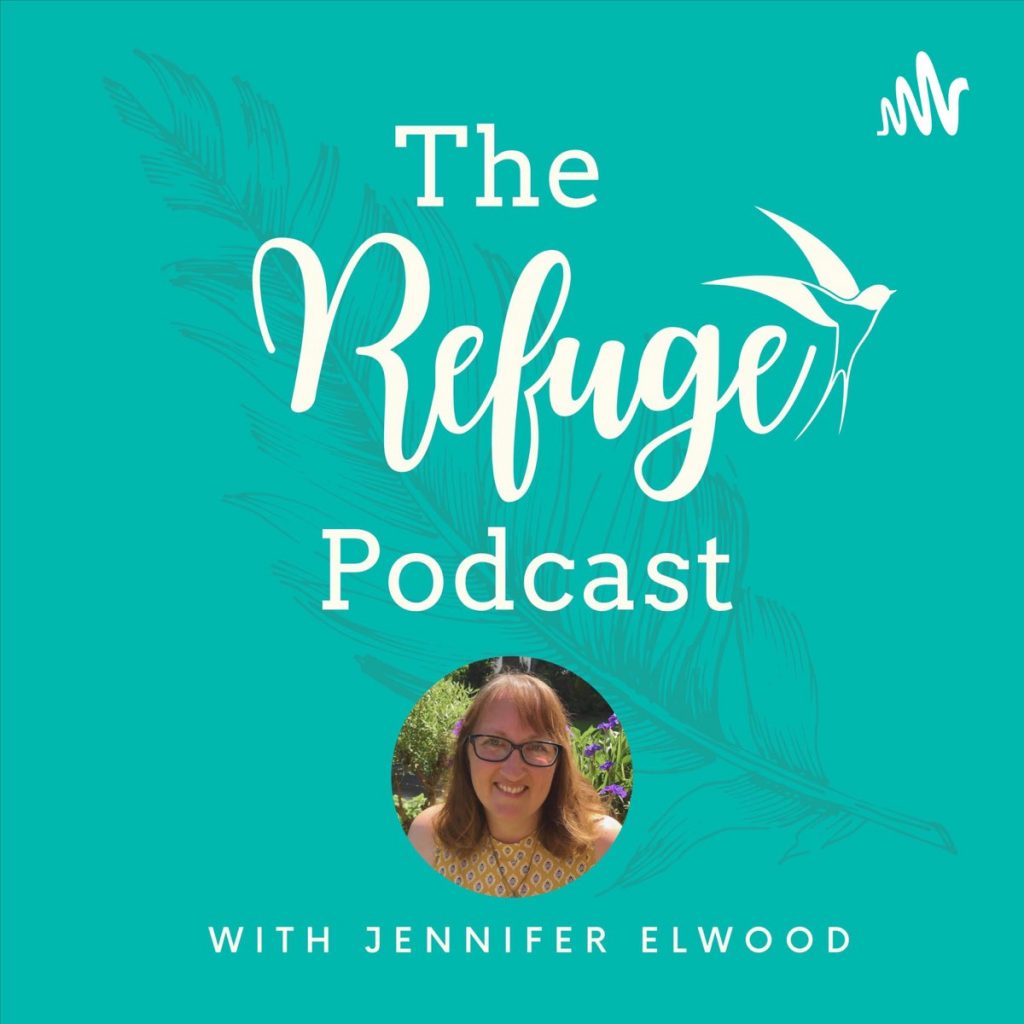 The Refuge Podcast with Jennifer Elwood